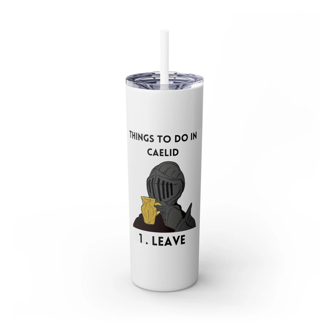 Things To Do In Caelid Saying Funny Gamer Skinny Tumbler With Straw