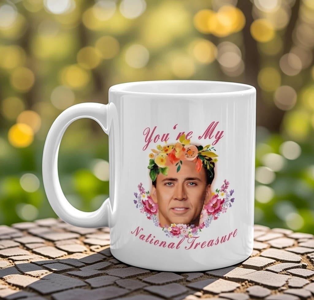You're My National Treasure Mug - Funny Nicolas Cage Inspired Floral Coffee Mug Gift