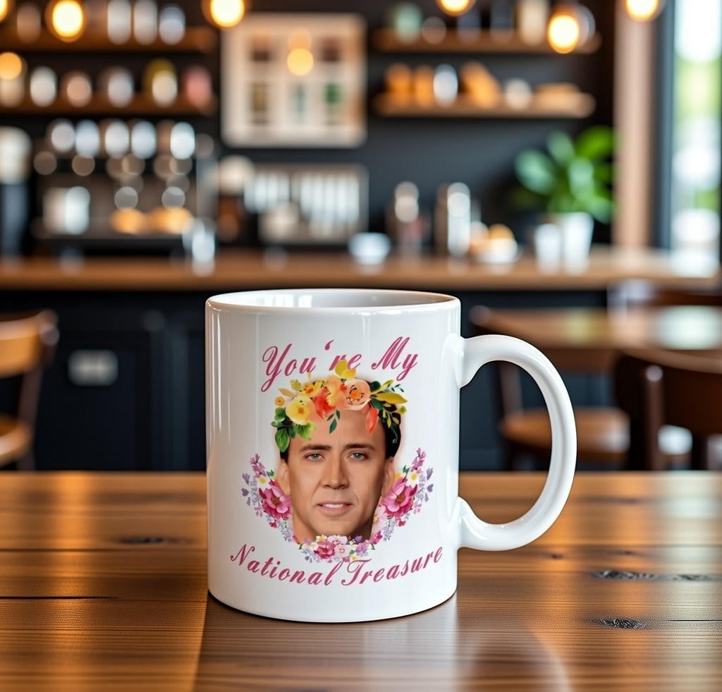 You're My National Treasure Mug - Funny Nicolas Cage Inspired Floral Coffee Mug Gift