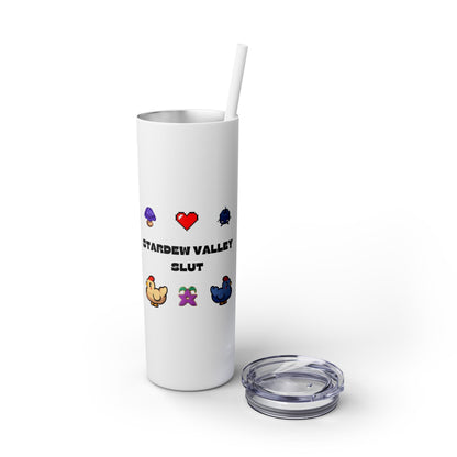 Stardew Valley Slut Skinny 20 Oz Tumbler With Straw