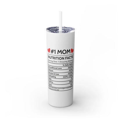 Mom Nutrition Facts Skinny Tumbler with Straw