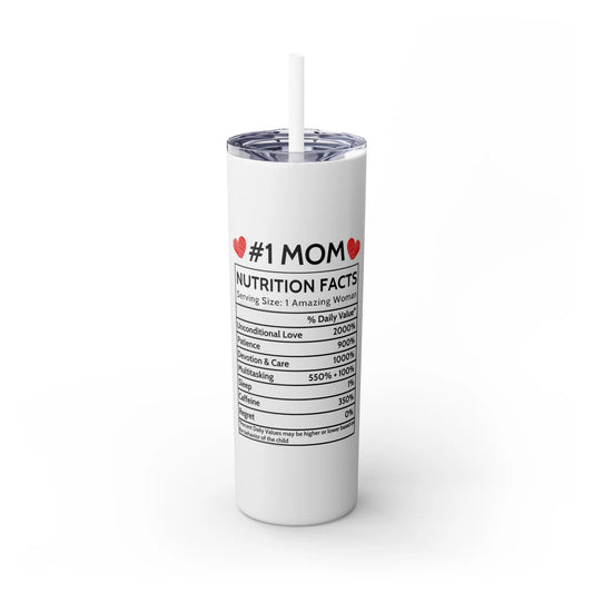 Mom Nutrition Facts Skinny Tumbler with Straw